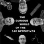 BAD DETECTIVES