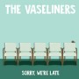 VASELINERS