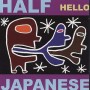 HALF JAPANESE