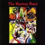 MYSTERY BAND MYSTERY BAND