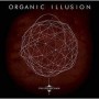 ORGANIC ILLUSION ORGANIC ILLUSION