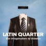 LATIN QUARTER