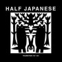 HALF JAPANESE