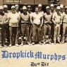 DROPKICK MURPHYS DROPKICK MURPHYS