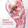 FRIDAY WILKINSON FRIDAY WILKINSON