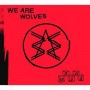 WE ARE WOLVES