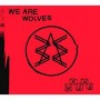 WE ARE WOLVES