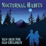 NOCTURNAL HABITS