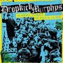 DROPKICK MURPHYS DROPKICK MURPHYS