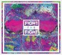 FIGHT THE FIGHT