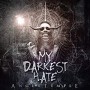 MY DARKEST HATE MY DARKEST HATE