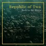 REPUBLIC OF TWO REPUBLIC OF TWO