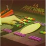 LA MACHINE