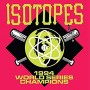 ISOTOPES