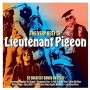LIEUTENANT PIGEON LIEUTENANT PIGEON