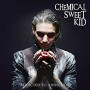 CHEMICAL SWEET KID