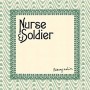 NURSE & SOLDIER