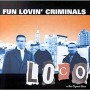FUN LOVIN CRIMINALS FUN LOVIN CRIMINALS