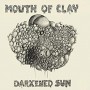 MOUTH OF CLAY MOUTH OF CLAY