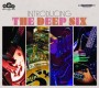 DEEP SIX