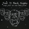YOUR 33 BLACK ANGELS