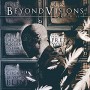 BEYOND VISIONS