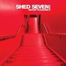 SHED SEVEN SHED SEVEN