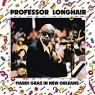 PROFESSOR LONGHAIR PROFESSOR LONGHAIR