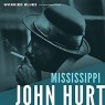 HURT MISSISSIPPI JOHN HURT MISSISSIPPI JOHN