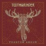TOOTHGRINDER