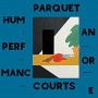 PARQUET COURTS PARQUET COURTS