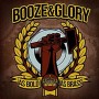 BOOZE & GLORY BOOZE & GLORY