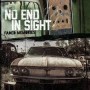 NO END IN SIGHT NO END IN SIGHT