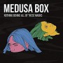 MEDUSA BOX MEDUSA BOX