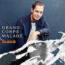 GRAND CORPS MALADE GRAND CORPS MALADE