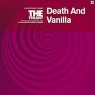 DEATH & VANILLA DEATH & VANILLA