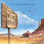 LIVING ROOM HEROES LIVING ROOM HEROES