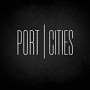 PORT CITIES