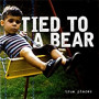 TIED TO A BEAR