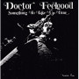 DOCTOR FEELGOOD DOCTOR FEELGOOD