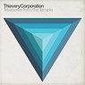 THIEVERY CORPORATION THIEVERY CORPORATION