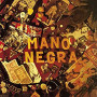 MANO NEGRA MANO NEGRA