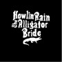 HOWLIN RAIN HOWLIN RAIN