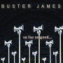 BUSTER JAMES