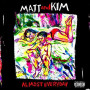 MATT & KIM MATT & KIM