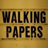 WALKING PAPERS WALKING PAPERS