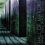 HALL OF MIRRORS HALL OF MIRRORS