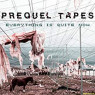 PREQUEL TAPES