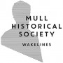 MULL HISTORICAL SOCIETY MULL HISTORICAL SOCIETY